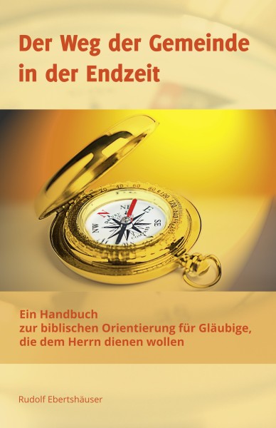 Der Weg der Gemeinde in der Endzeit